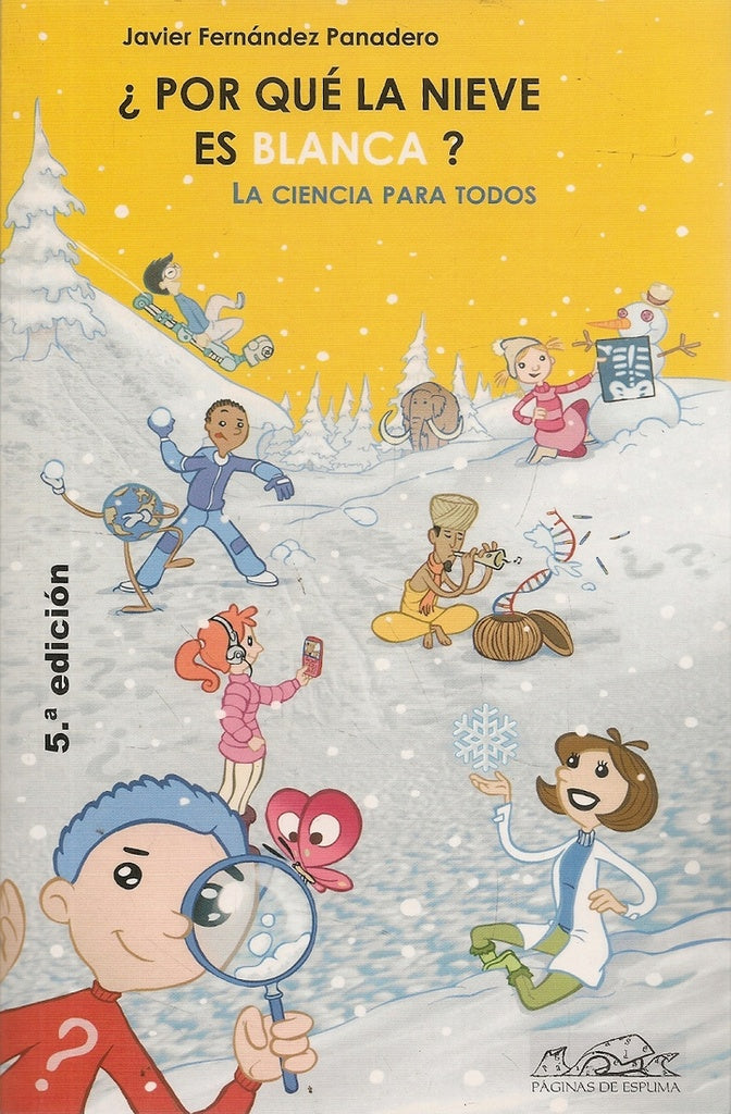 Por qué la nieve es blanca? La ciencia para todos | JAVIER FERNANDEZ PANADERO