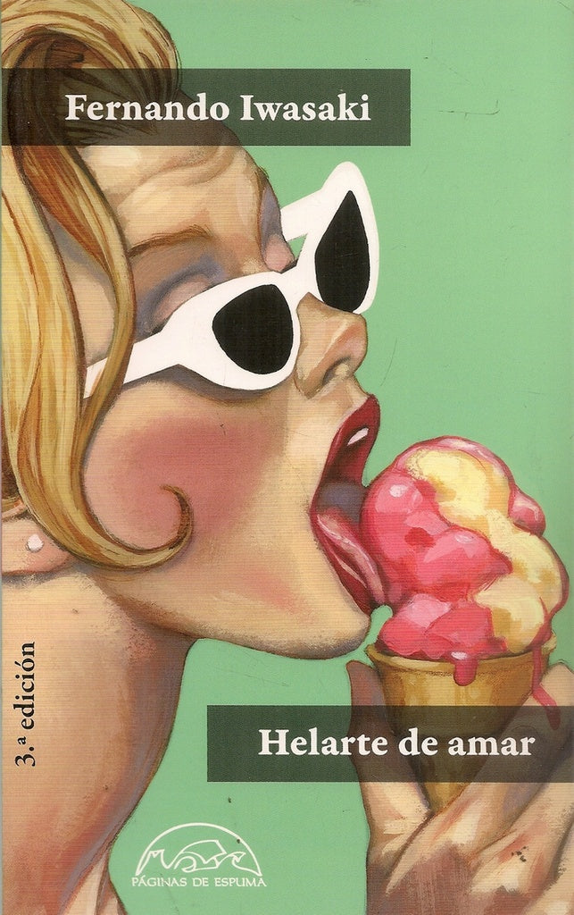 Helarte de amar. Y otras historias de ciencia-fricción | FERNANDO IWASAKI