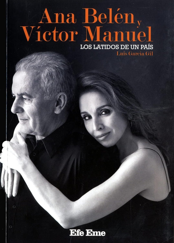 Ana Belén y Víctor Manuel. Los latidos de un país | Luis García Gil
