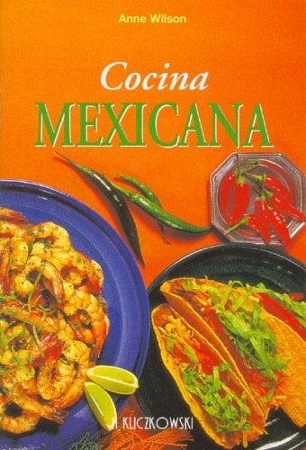 Cocina mexicana | Anne Wilson Kliczkowski