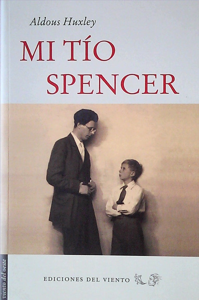 Mi tío Spencer | ALDOUS HUXLEY
