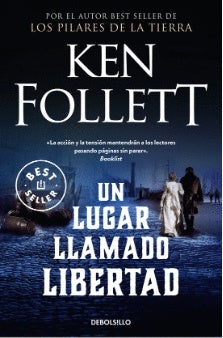 Un lugar llamado libertad | Ken Follett