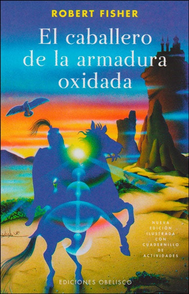 El caballero de la armadura oxidada | ROBERT FISHER