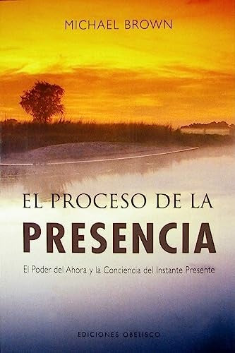 El proceso de la presencia | MICHAEL BROWN