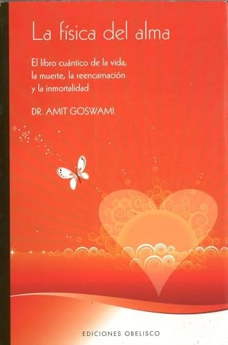 La Física del Alma | AMIT GOSWAMI