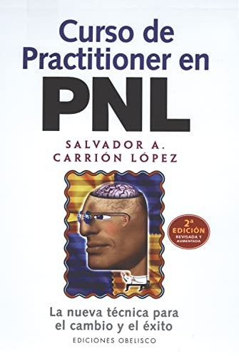 El curso de practitioner en pnl | Salvador A. Carrión López