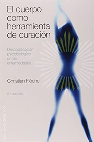 El cuerpo como herramienta de curación | Christian Flèche