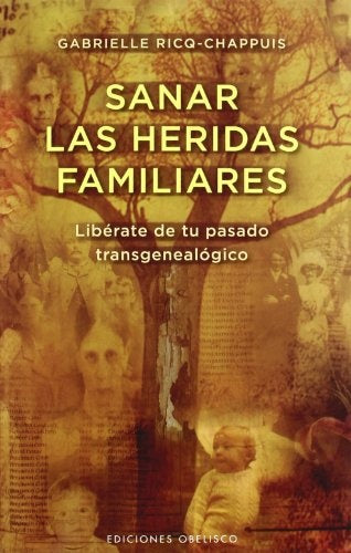 Sanar las heridas familiares | GABRIELLE RICQ-CHAPPUIS