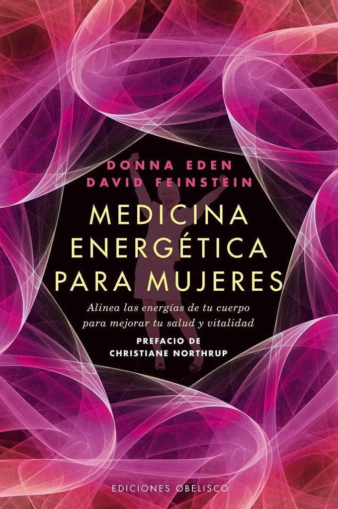 Medicina energética para mujeres | DONNA EDEN Y DAVID FEINSTEIN