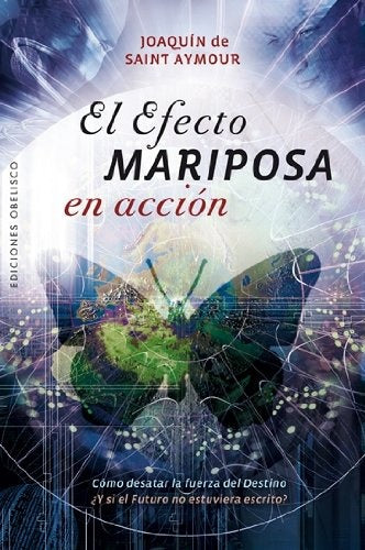 El efecto mariposa en acción | JOAQUIN DE SAINT AYMOUR