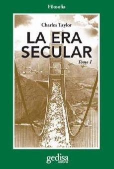 La era secular. Tomo I | CHARLES TAYLOR