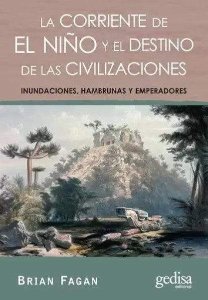 La corriente de El Niño y el destino de las civilizaciones | BRIAN FAGAN