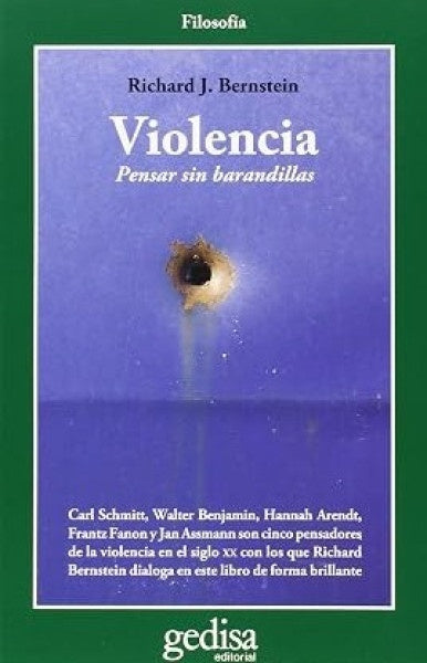 Violencia: Pensar sin barandillas | RICHARD J. BERNSTEIN