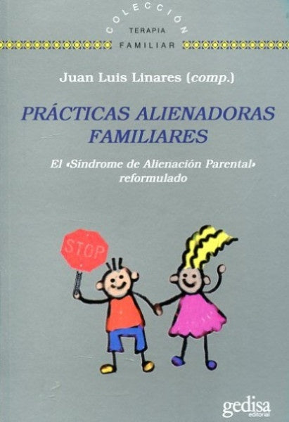 Prácticas alienadoras familiares | JUAN LUIS LINARES