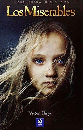 LOS MISERABLES. LUCHA SUEÑA DESEA AMA | VICTOR HUGO