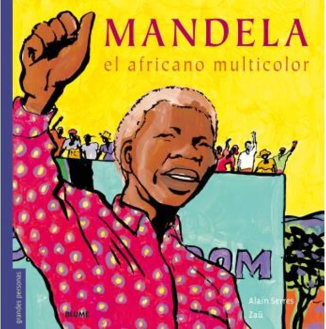 Mandela: El africano multicolor | ALAIN/ ZAU SERRES