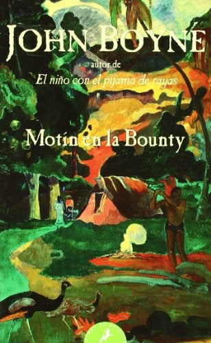 Motín en la Bounty | JOHN BOYNE