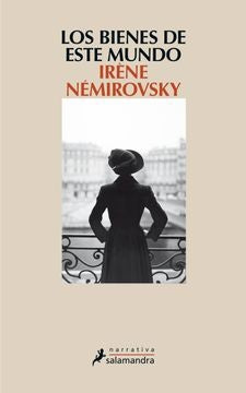Los bienes de este mundo | Irène Némirovsky