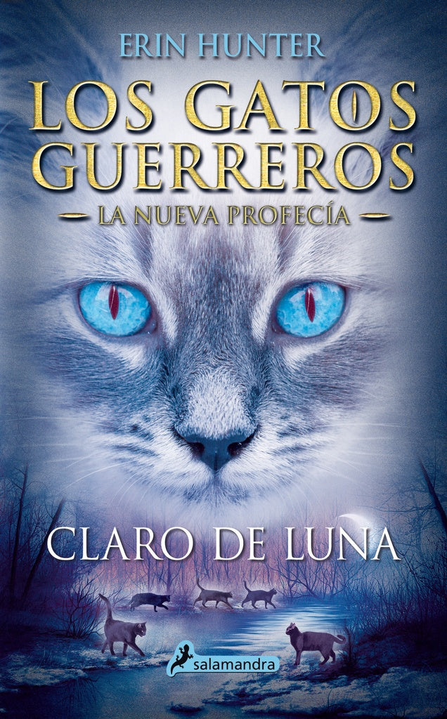 Claro de luna (Los Gatos Guerreros | La Nueva Profecía 2) | Erin Hunter