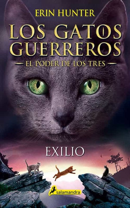Exilio. Los Gatos Guerreros | El Poder de los Tres 3 | Erin Hunter