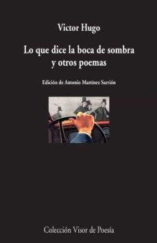 Lo que dice la boca de sombra y otros poemas
| VICTOR HUGO