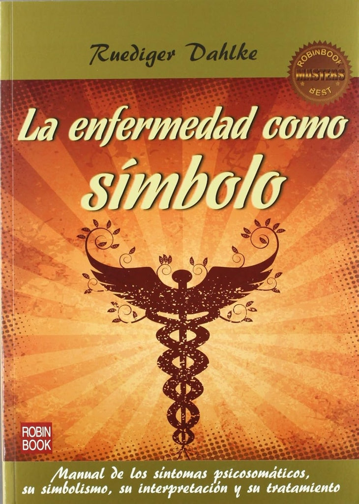 La enfermedad como símbolo | RUEDIGER DAHLKE