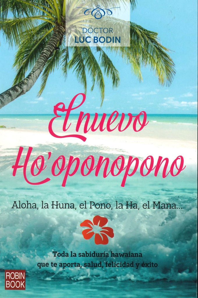 El Nuevo Ho'oponopono | LUC BODIN