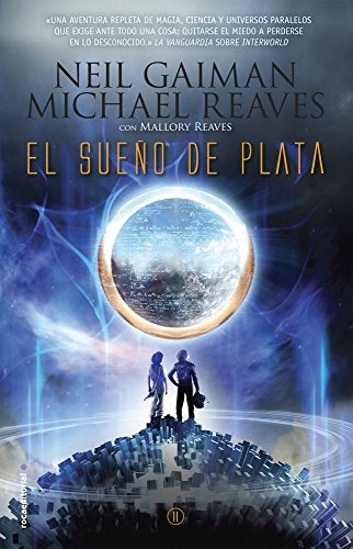 El sueño de plata (Interworld 2) | NEIL GAINMAN - MICHAEL REAVES