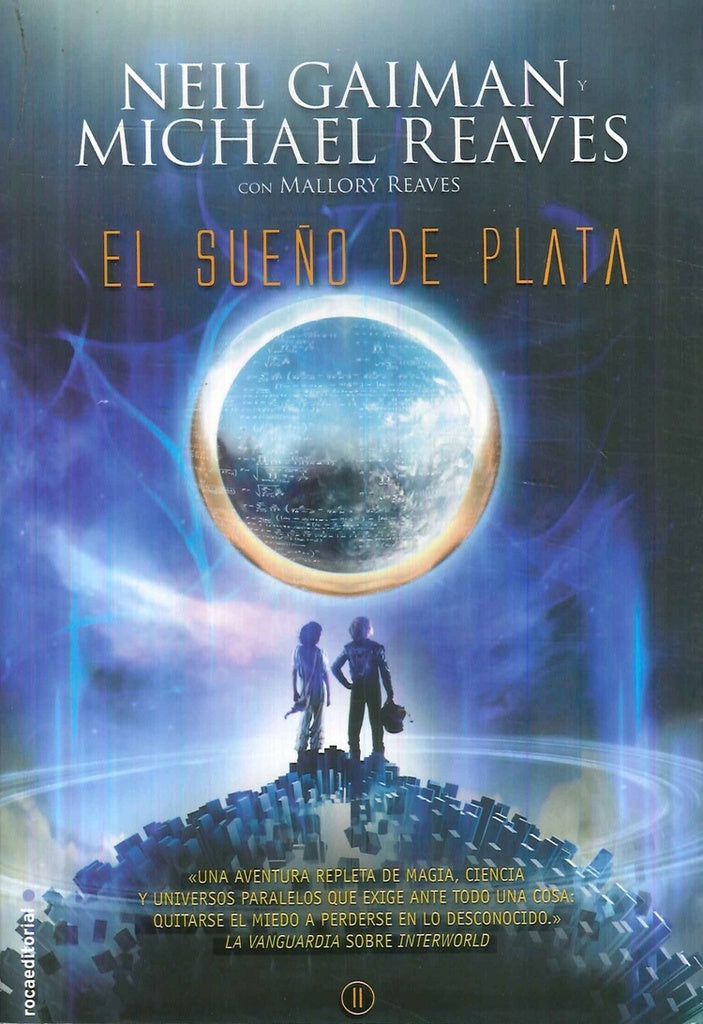El sueño de plata (Interworld 2) | NEIL GAINMAN - MICHAEL REAVES