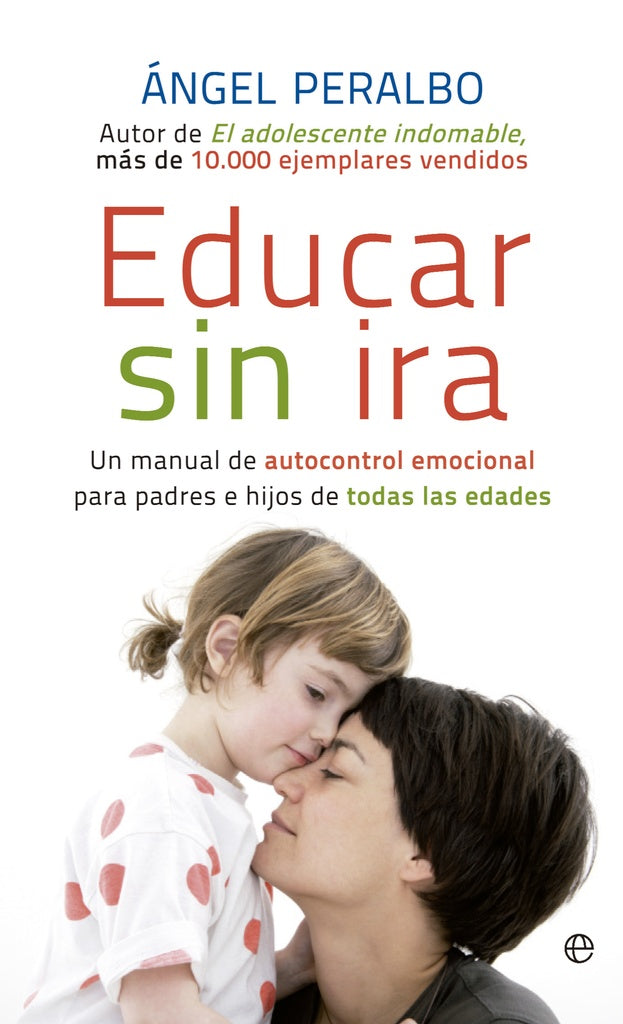 EDUCAR SIN IRA | ANGEL PERALBO