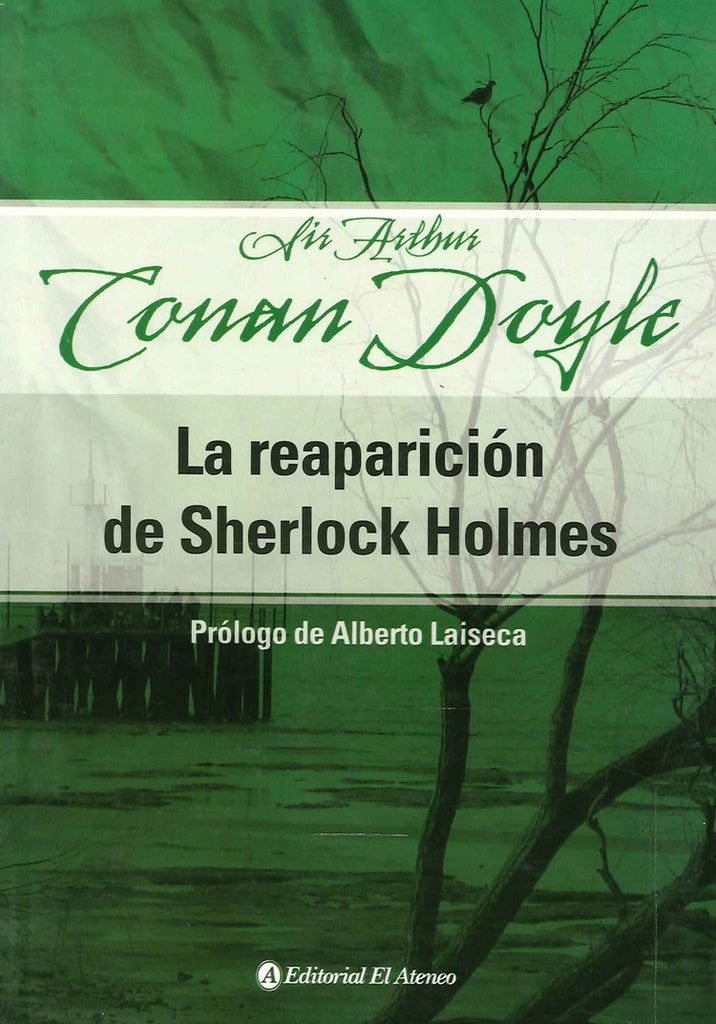 LA REAPARICION DE SHERLOCK HOLMES | Arthur Conan Doyle