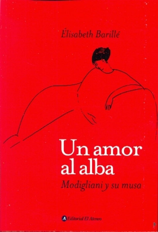 Un amor al alba. Modigliani y su musa | ELISABETH BARILLE