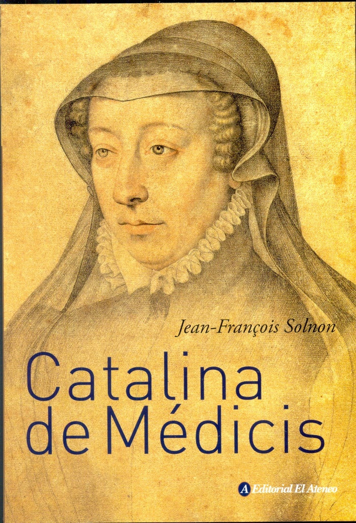 CATALINA DE MEDICIS | JEAN FRANCOIS SOLNON