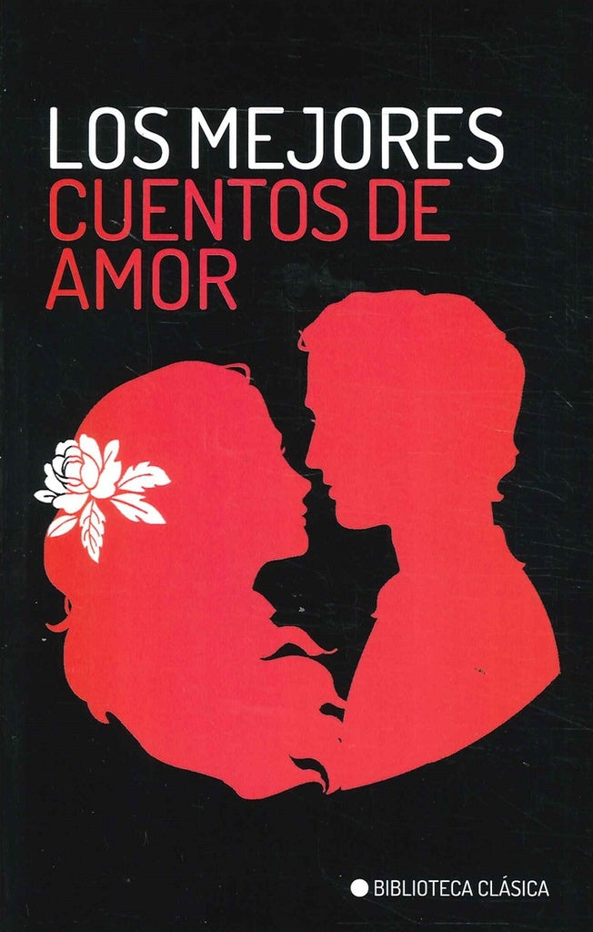 Los mejores cuentos de amor | Varios autores