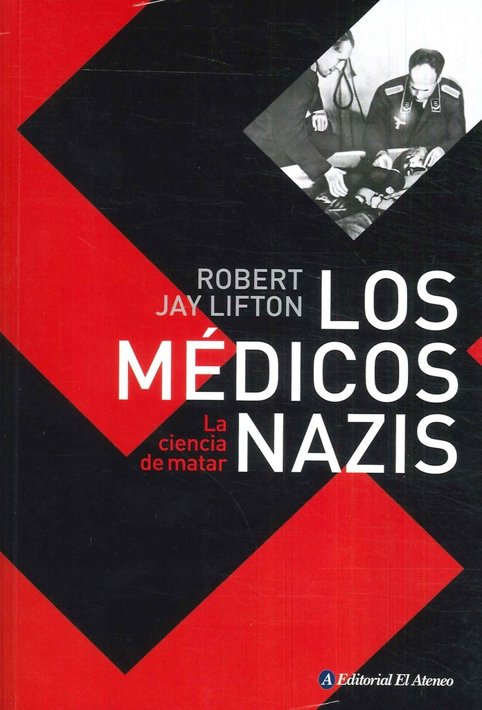 Los médicos Nazis | ROBERT JAY LIFTON