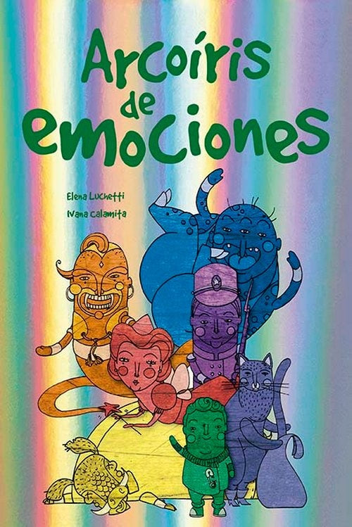 Arcoíris de emociones | LUCHETTI, Calamita