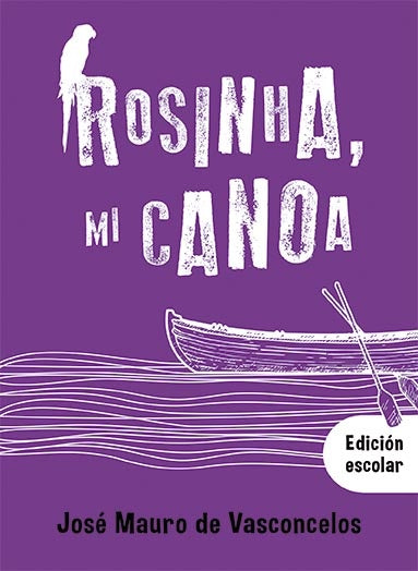 Rosinha, mi canoa | José Mauro de Vasconcelos