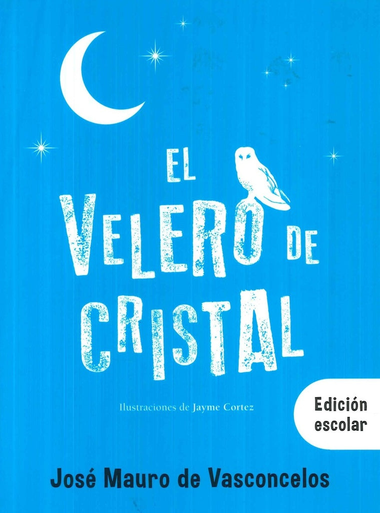 El velero de cristal | José Mauro de Vasconcelos