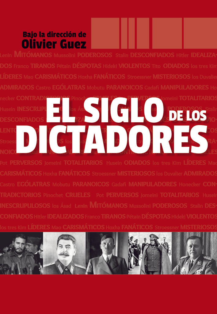 El siglo de los dictadores | Olivier Guez