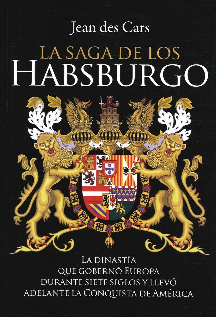 La saga de los Habsburgo | JEAN DES CARS