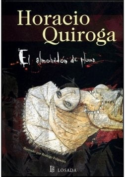El almohadón de pluma (ejemplar usado) | HORACIO QUIROGA