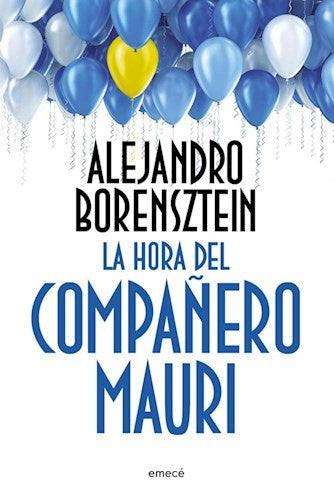 La hora del companero Mauri | ALEJANDRO BORENSZTEIN