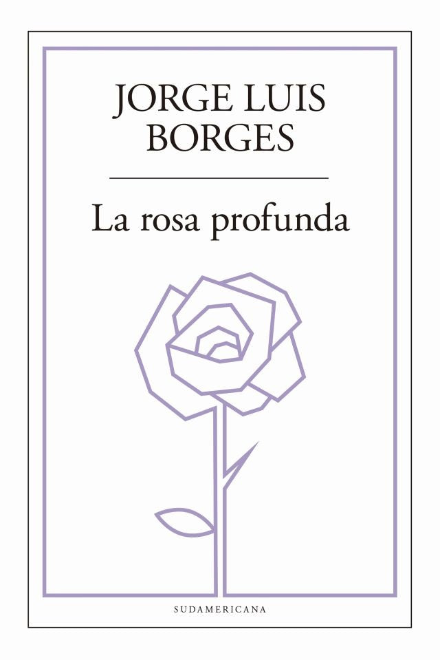 ROSA PROFUNDA | JORGE LUIS BORGES