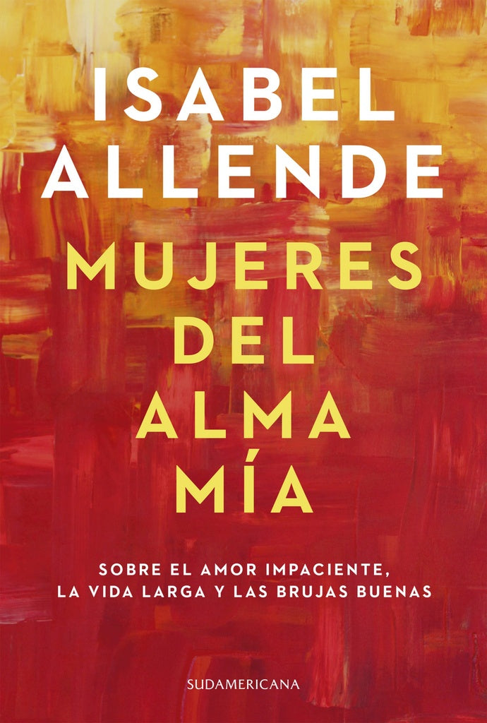 Mujeres del alma mía | ISABEL ALLENDE