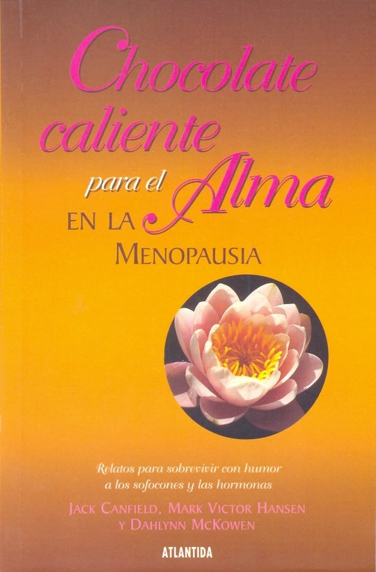 Chocolate caliente para el alma en la menopausia | JACK CANFIELD Y OTROS