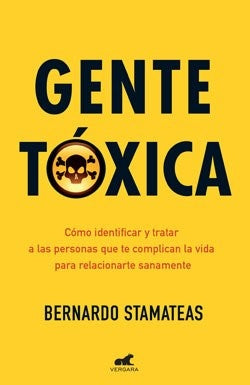 Gente tóxica (Edición aniversario) | Bernardo Stamateas
