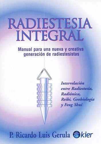 Radiestesia integral | RICARDO LUIS GERULA