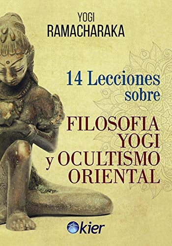 14 LECCIONES SOBRE FILOSOFIA YOGI Y OCUL | YOGI RAMACHARAKA