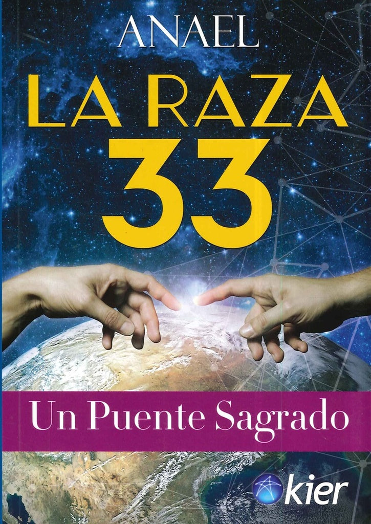 La raza 33. Un puente sagrado | ANAEL