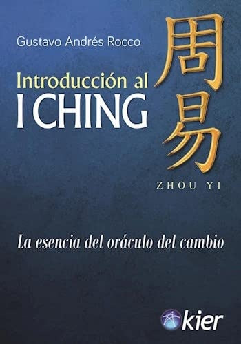 Introduccion al I Ching | GUSTAVO ANDRES ROCCO